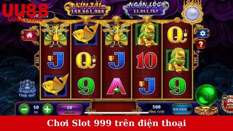 Chơi Slot 999 trên điện thoại